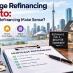 Mortgage Refinancing Toronto